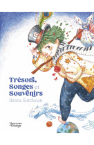 Trésors, songes et souvenirs