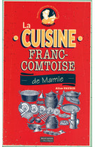 La cuisine franc-comtoise de mamie