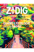 Zadig n°12 - quand l'écologie nous gagne