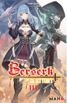 Berserk of gluttony t03 (light novel)