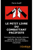 Le petit livre du combattant pacifiste