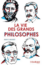 La vie des grands philosophes