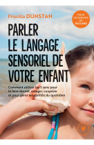 Comprendre le langage sensoriel de l'enfant