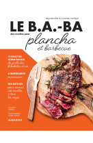 Le b.a.-ba de la cuisine - plancha et barbecue