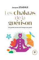 Les chakras de la guérison