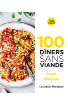 100 dîners sans viande - super débutants