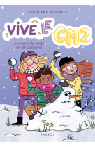 Vive le cm2 ! la classe de neige (et de copines)