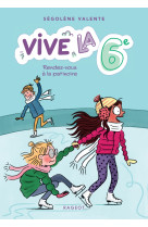 Vive la 6e ! rendez-vous à la patinoire