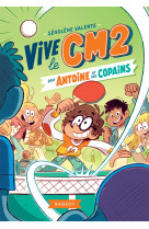 Vive le cm2 pour antoine et ses copains