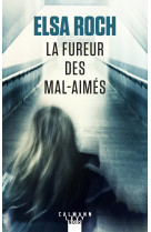 La fureur des mal-aimés