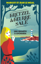 Bretzel & beurre salé enquête 1 - une enquête à locmaria