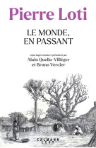 Pierre loti - le monde, en passant