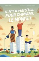 Il n'y a pas d'âge pour changer le monde