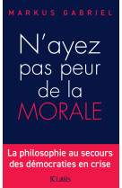 N'ayez pas peur de la morale