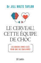 Le cerveau, cette équipe de choc