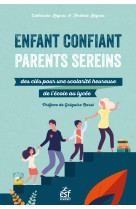 Enfant confiant, parents sereins