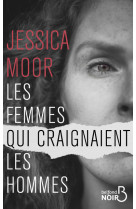 Les femmes qui craignaient les hommes