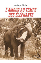 L'amour au temps des éléphants