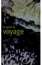 Le goût du voyage