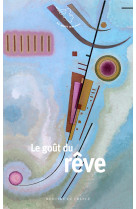 Le goût du rêve