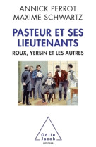 Pasteur et ses lieutenants