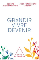 Grandir, vivre, devenir