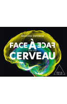 Face à face avec son cerveau