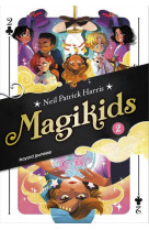 Magikids, tome 02