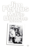 Marie blanche - au fil de la vie