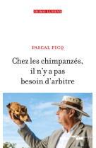 Chez les chimpanzés, il n'y a pas besoin d'arbitre