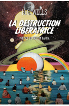 La destruction libératrice