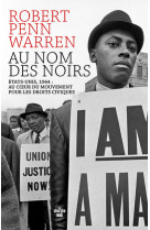 Au nom des noirs - états-unis, 1964 : au coeur du mouvement pour les droits civiques