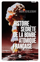 Histoire secrète de la bombe atomique française (nouvelle édition)