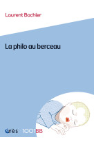 1001 bb 172 - la philo au berceau