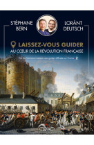 Laissez-vous guider - au coeur de la révolution française