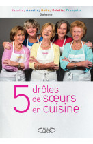 5 drôles de soeurs en cuisine