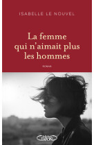 La femme qui n'aimait plus les hommes