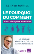 Le pourquoi du comment - mieux vivre grâce à l'histoire