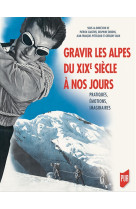 Gravir les alpes du xixe siècle à nos jours