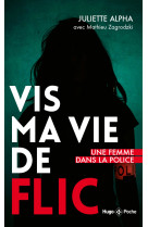 Vis ma vie de flic - version enrichie - poche