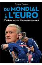 Du mondial à l'euro - l'histoire secrète d'un rendez-vous raté