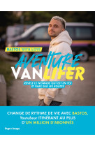 Aventure vanlifer - révèle le nomade qui est en toi et pars sur les routes