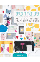 Récup' textile - 70  petits accessoires en chutes de tissus