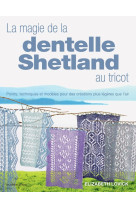 La magie de la dentelle shetland au tricot