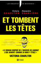 Et tombent les têtes ! - le roman de la reine du true crime victoria charlton