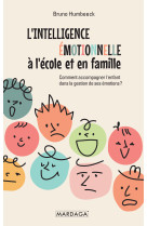 L'intelligence émotionnelle à l'école et en famille