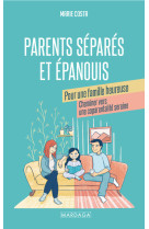 Parents séparés et épanouis pour une famille heureuse