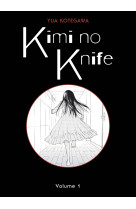 Kimi no knife t01 (nouvelle édition)