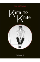 Kimi no knife t03 (nouvelle édition)