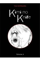 Kimi no knife t04 (nouvelle édition)